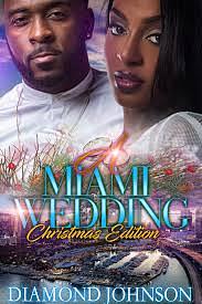 A Miami Wedding : Christmas Edition by Diamond D. Johnson