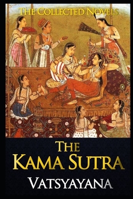 The Kama Sutra Annotated and Illustrated Book With Teacher Edition by Vatsyayana