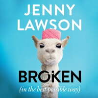 Broken (in the Best Possible Way) by Jenny Lawson