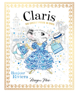 Claris: Bonjour Riviera by Megan Hess