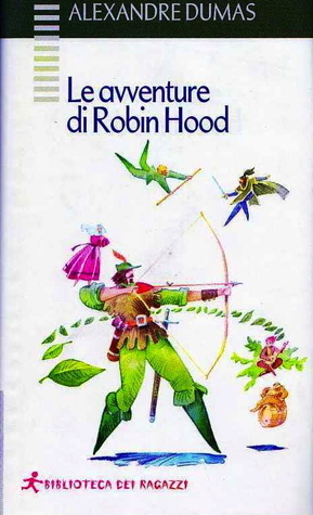 Le avventure di Robin Hood by Renato Caporali, Alexandre Dumas, Oscar Landi