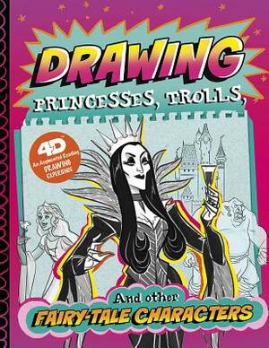 Drawing Princesses, Trolls, and Other Fairy-Tale Characters: 4D an Augmented Reading Drawing Experience by Clara Cella