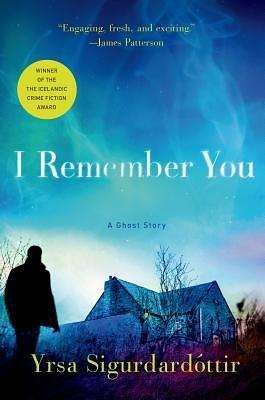 I Remember You by Yrsa Sigurðardóttir, Yrsa Sigurðardóttir