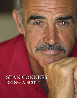 Being a Scot by Murray Grigor, Sean Connery