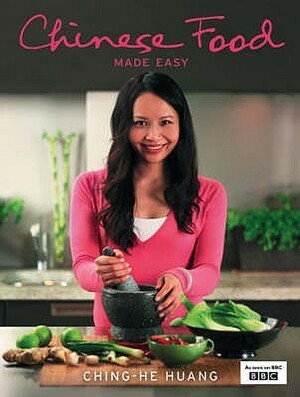 Chinese Food Made Easy by Ching-He Huang