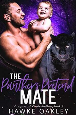 The Panther's Pretend Mate by Hawke Oakley
