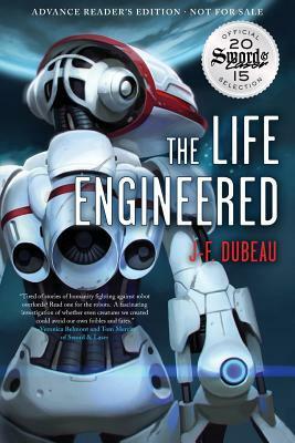 The Life Engineered by J-F. Dubeau