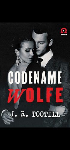 Codename: Wolfe by J. R. Tootill