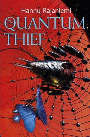 The Quantum Thief by Hannu Rajaniemi