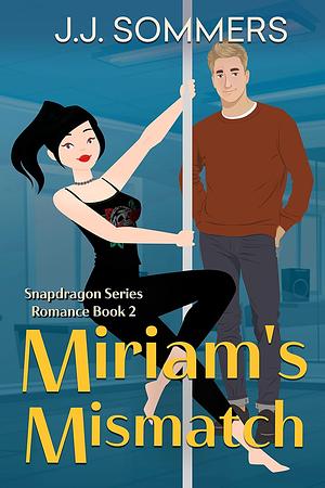 Miriam's Mismatch by J.J. Sommers