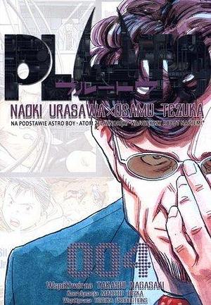 PLUTO: Naoki Urasawa x Osamu Tezuka, 004 by Osamu Tezuka, Takashi Nagasaki, Naoki Urasawa, Naoki Urasawa