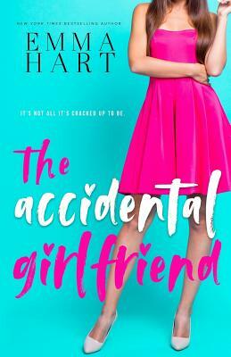 The Accidental Girlfriend by Emma Hart