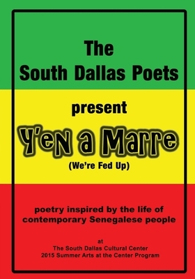 Y'en a Marre: Poetry Inspired by the Life of Contemporary Sengalese People by Marie Johnson, Aliyah Armstead, Joseph Brock
