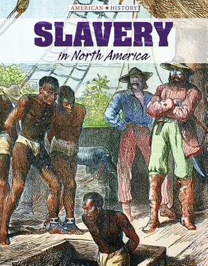 Slavery in North America by Barbara Linde