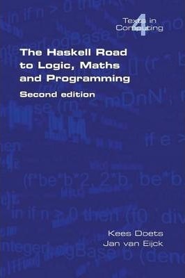 The Haskell Road to Logic, Maths and Programming by Jan van Eijck, Kees Doets