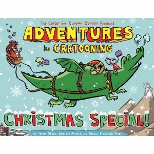 Adventures in Cartooning: Christmas Special! by James Sturm, Andrew Arnold, Alexis Frederick-Frost