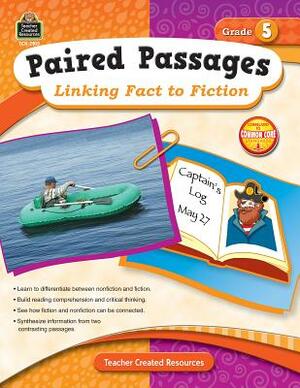 Paired Passages: Linking Fact to Fiction Grade 5 by Ruth Foster