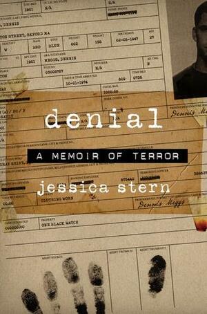 Denial: A Memoir of Terror by Jessica Stern