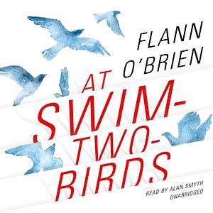 At Swim-Two-Birds by Flann O'Brien