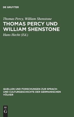 Thomas Percy Und William Shenstone: Ein Briefwechsel Aus Der Entstehungszeit Der Reliques of Ancient English Poetry by William Shenstone, Thomas Percy