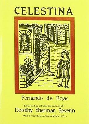 Celestina by Fernando Rojas (C. 1465-1541) by James Mabbe, Dorothy Sherman Severin