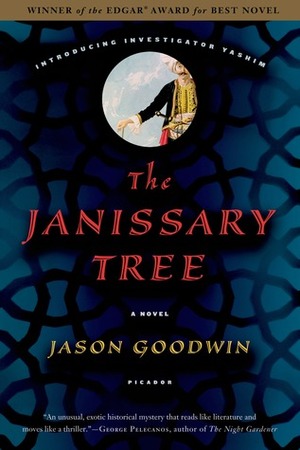 The Janissary Tree by Jason Goodwin