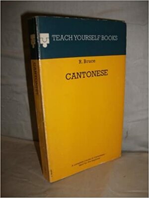 Cantonese (Teach Yourself) by R. Bruce