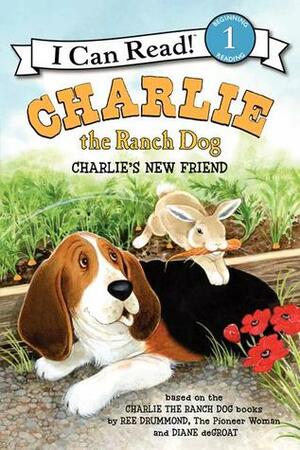 Charlie the Ranch Dog: Charlie's New Friend by Diane deGroat, Ree Drummond