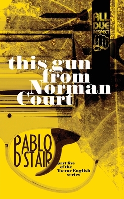 this gun from Norman Court by Pablo D'Stair