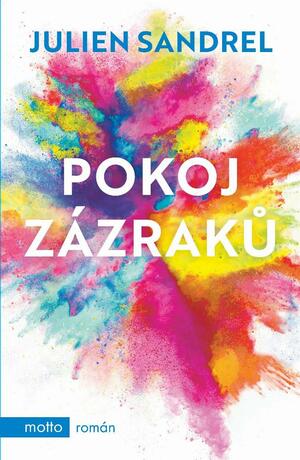 Pokoj zázraků by Julien Sandrel