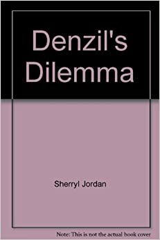 Denzil's Dilemma by Sherryl Jordan