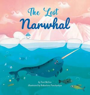 The Lost Narwhal by Tori McGee