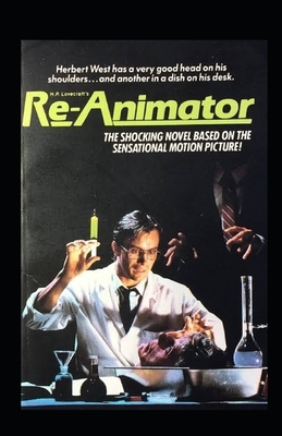 Herbert West Reanimator Illustrated by H.P. Lovecraft