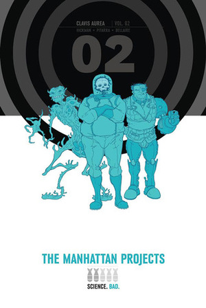 The Manhattan Projects: Deluxe Edition, Volume 2 by Jordie Bellaire, Nick Pitarra, Ryan Browne, Jonathan Hickman, Rus Wooton