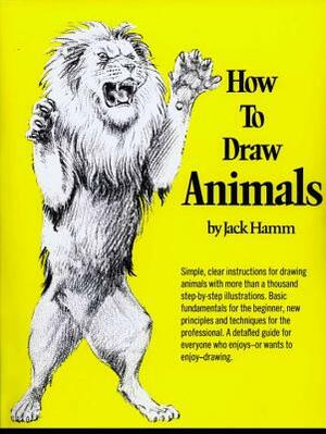 How to Draw Animals by Jack Hamm