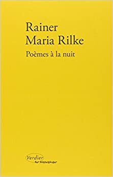 Poèmes à la nuit by Rainer Maria Rilke, Marguerite Yourcenar