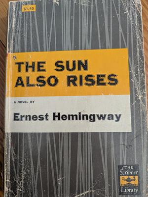 The Sun Also Rises by Ernest Hemingway