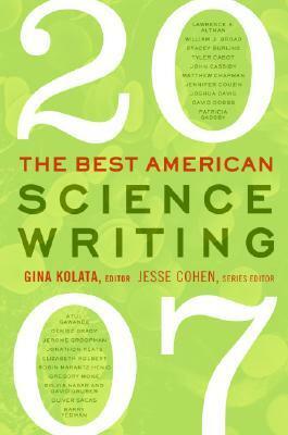 The Best American Science Writing 2007 by Jesse Cohen, Gina Kolata