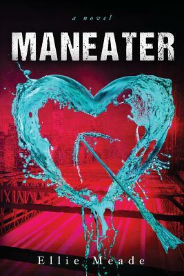 Maneater by Ellie Meade