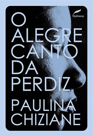 O Alegre Canto da Perdiz by Paulina Chiziane