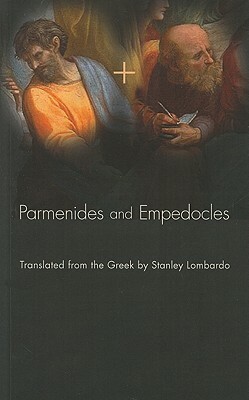 Parmenides and Empedocles: The Fragments in Verse Translation by Empedocles, Parmenides