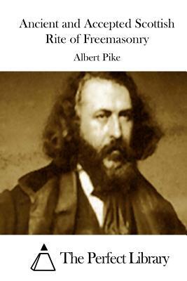 Ancient and Accepted Scottish Rite of Freemasonry by Albert Pike
