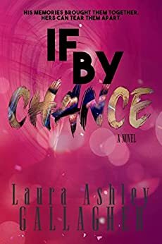 If By Chance by Laura Ashley Gallagher