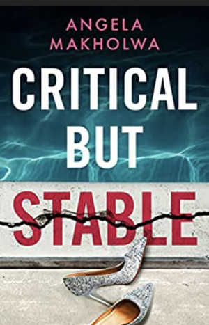 Critical But, Stable by Angela Makholwa