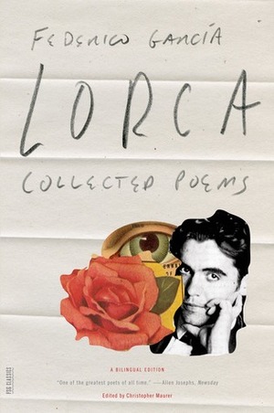 Collected Poems by Christopher Maurer, Federico García Lorca