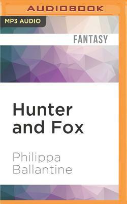 Hunter and Fox by Philippa Ballantine