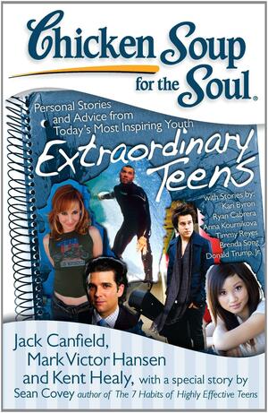 Chicken Soup for the Soul of Extraordinary Teens by Jack Canfield