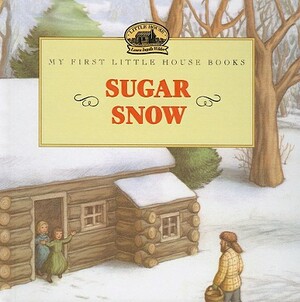 Sugar Snow by Laura Ingalls Wilder