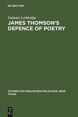 James Thomson's Defence of Poetry by Stefanie Lethbridge