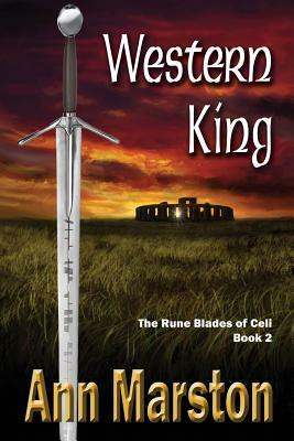 Western King: Book 2, the Rune Blades of Celi by Ann Marston